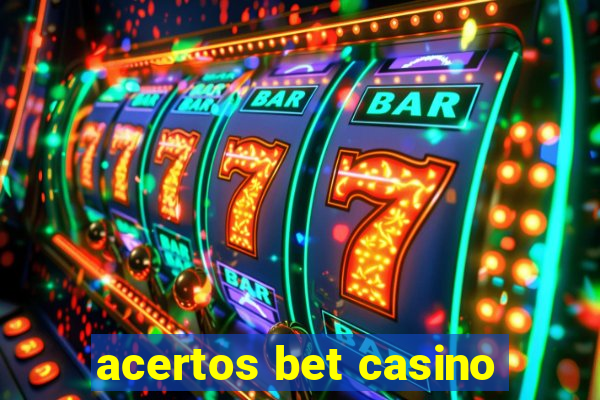 acertos bet casino